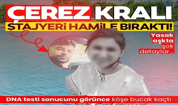 Gaziantep' li Çerez kralı stajyeri hamile bıraktı! DNA testi sonucunu görünce bakın ne yaptı!