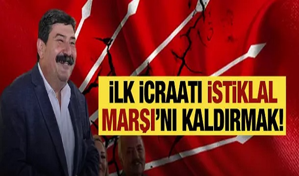 CHP'nin DEM'li başkanının ilk icraatı İstiklal Marşı'nı kaldırmak oldu
