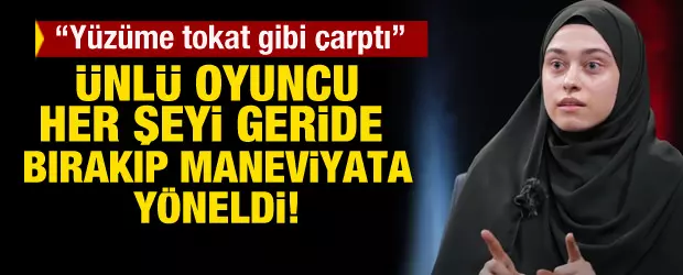 Kurtlar Vadisi oyuncusu Fatma Büşra Ayaydın her şeyi bırakıp maneviyata yöneldi
