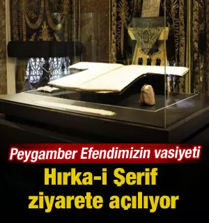 Hırka-i Şerif ziyarete açılıyor