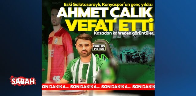 SON DAKİKA AHMET ÇALIK KAZADA HAYATA VEDA ETTİ! Ahmet Çalık'ın aracından çıkan detay kahretti! Ahmet Çalık kimdir, neden öldü?